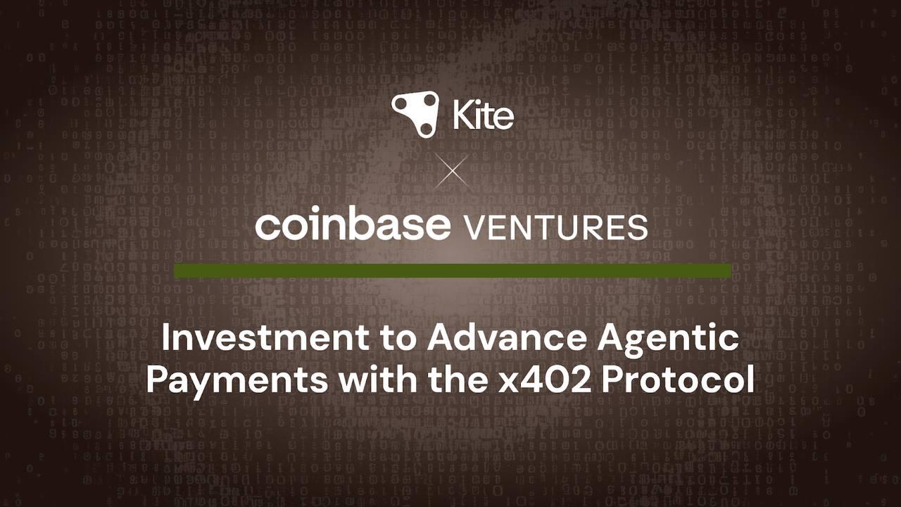 Kite 宣布获得 Coinbase Ventures 的投资，以推进基于 x402 协议的 Agentic 支付