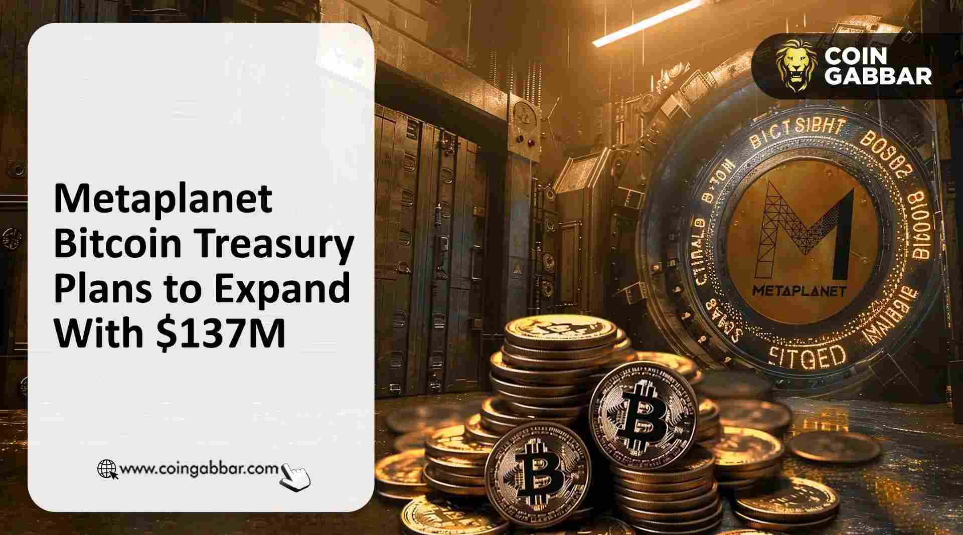 Metaplanet比特币金库扩张：1.37亿美元战略性融资