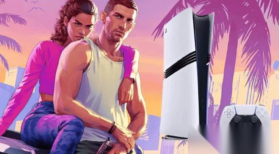 GTA6确认适配PS5 Pro增强模式，预购开启引全球关注